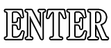 ENTER
