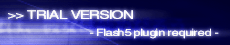 TRIAL VERSION -Flash5 plugin required